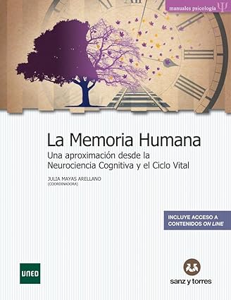 La memoria humana. Una aproximación desde la Neurociencia Cognitiva y el Ciclo Vital