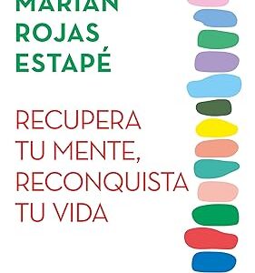 Recupera tu mente, reconquista tu vida
